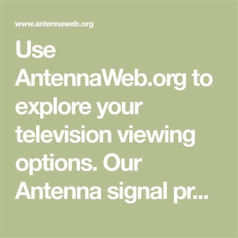 Antennaweb org - Follow the three easy steps below to receive free, over-the-air TV. Step 1: Use the digital tuner. If your TV set does not fit those criteria, you need one of the following: Step 2: Plug your indoor or outdoor antenna into your TV set or digital tuner device. (For more information about what type of antenna you may need, go to antennaweb.org) 